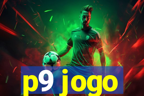 p9 jogo